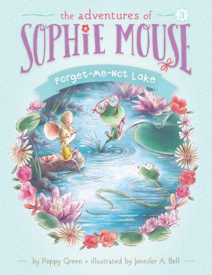 Forget-Me-Not Lake: #3 1532141122 Book Cover