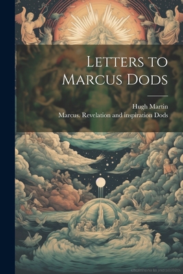 Letters to Marcus Dods 1021790400 Book Cover