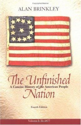 The Unfinished Nation: A Concise History of the... 0072565624 Book Cover