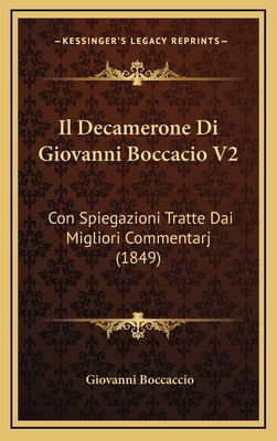 Il Decamerone Di Giovanni Boccacio V2: Con Spie... [Italian] 1168233682 Book Cover