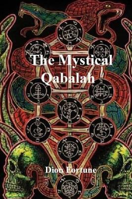 The Mystical Qabalah 1544857721 Book Cover
