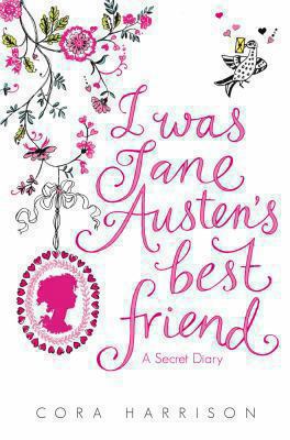 I Was Jane Austen's Best Friend. Cora Harrison 0230743528 Book Cover