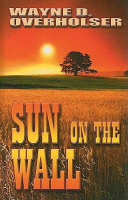 Sun on the Wall [Large Print] 1410423557 Book Cover