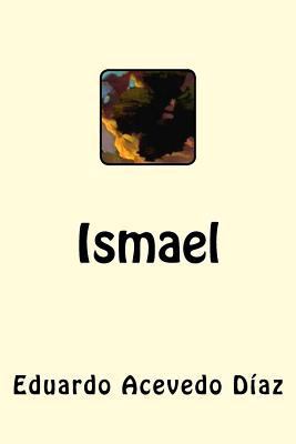 Ismael (Spanish Edition) [Spanish] 1537761137 Book Cover