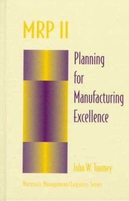 MRP II: Planning for Manufacturing Excellence 0412065819 Book Cover