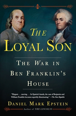 The Loyal Son: The War in Ben Franklin's House 0345544234 Book Cover