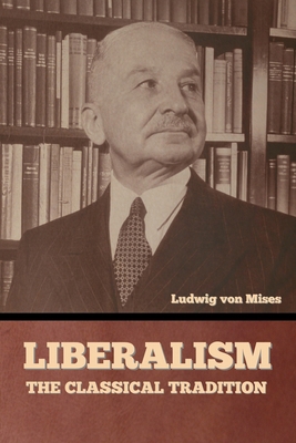 Liberalism: The Classical Tradition B0BRMBFNPT Book Cover