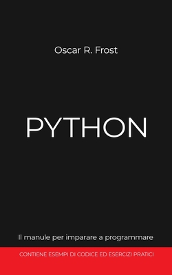 Python: Il manuale per imparare a programmare. ... [Italian] 1801158991 Book Cover