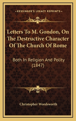 Letters To M. Gondon, On The Destructive Charac... 1166664686 Book Cover