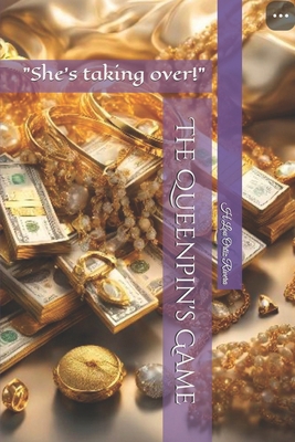 The Queenpin's Game: "She's taking over!" B0DVTSGY73 Book Cover