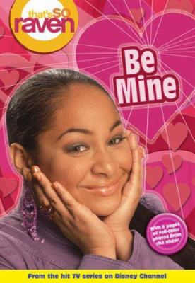 That's So Raven: Be Mine - Book #12: Junior Novel 078684695X Book Cover