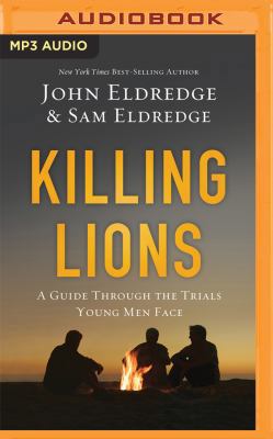 Killing Lions: A Guide Through the Trials Young... 1522649220 Book Cover