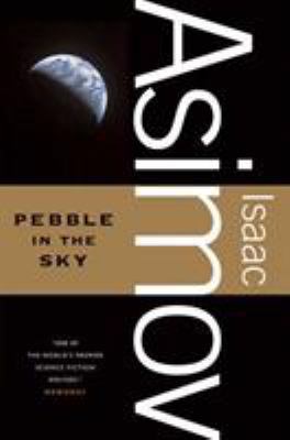 Pebble in the Sky 0765319136 Book Cover