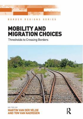Mobility and Migration Choices: Thresholds to C... 1409458032 Book Cover