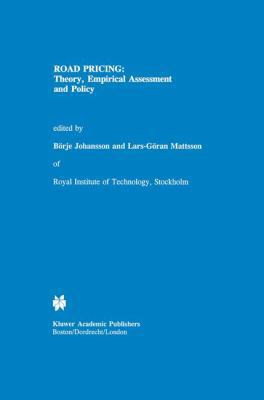 Road Pricing: Theory, Empirical Assessment and ... 0792331346 Book Cover