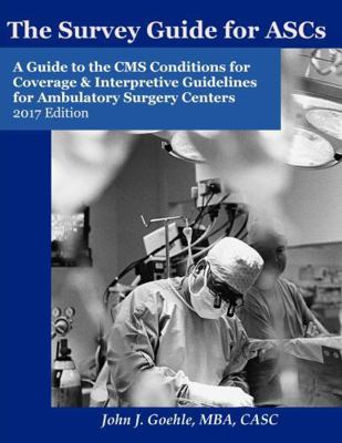 The Survey Guide for ASCs - A Guide to the CMS ... 1387118544 Book Cover