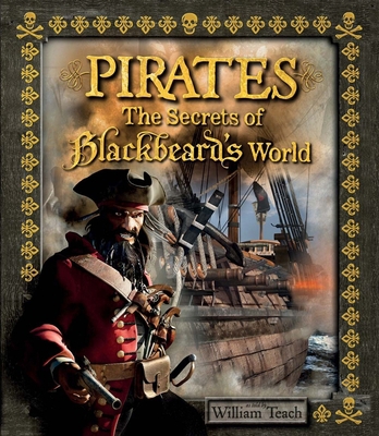 Pirates: The Secrets of Blackbeard's World 1783121165 Book Cover