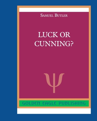 Luck or Cunning? 0464291658 Book Cover