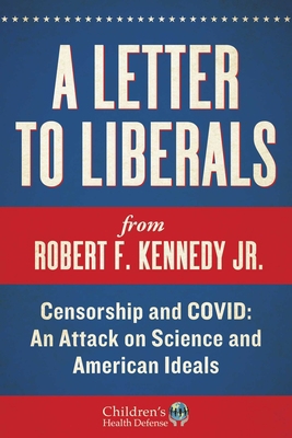 A Letter to Liberals: Censorship and COVID: An ... 1510775587 Book Cover