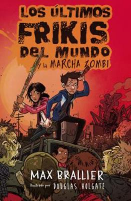 Los últimos frikis del mundo y la marcha zombi ... [Spanish] 8416387958 Book Cover