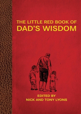 The Little Red Book of Dad's Wisdom 1616082445 Book Cover