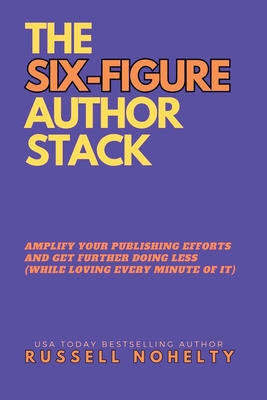 The Six-Figure Author Stack 1942350422 Book Cover