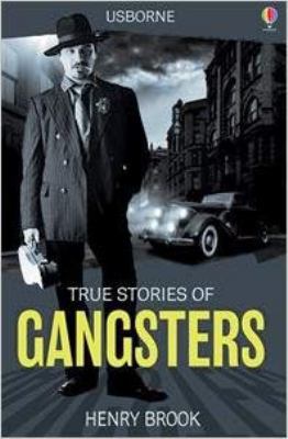 True Stories of Gangsters 0794536506 Book Cover