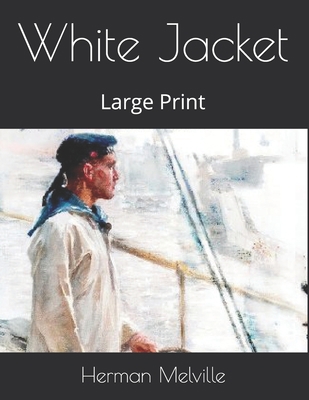 White Jacket: Large Print B08TK7H3HC Book Cover