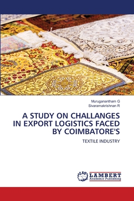 A Study on Challanges in Export Logistics Faced... 6209756964 Book Cover