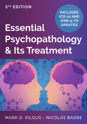 Essential Psychopathology & Its Treatment 1324083514 Book Cover
