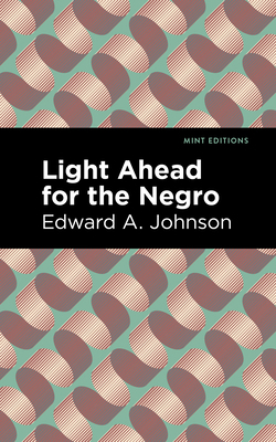 Light Ahead for the Negro 1513296833 Book Cover
