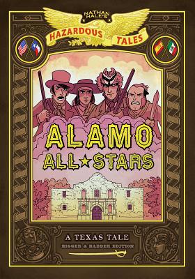 Alamo All-Stars: Bigger & Badder Edition (Natha... 1419737945 Book Cover