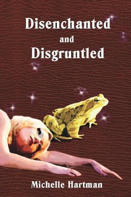 Disenchanted and Disgruntled 0985255250 Book Cover
