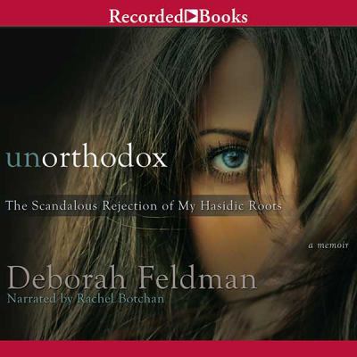 Unorthodox: The Scandalous Rejection of My Hasi... 1461843979 Book Cover