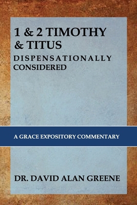 1 & 2 Timothy & Titus: DISPENSATIONALLY CONSIDE... B0CPHWL9DG Book Cover