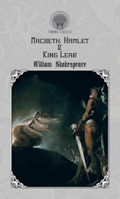 Macbeth, Hamlet & King Lear 9353836921 Book Cover