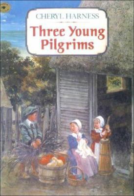 Three Young Pilgrims 0785783377 Book Cover