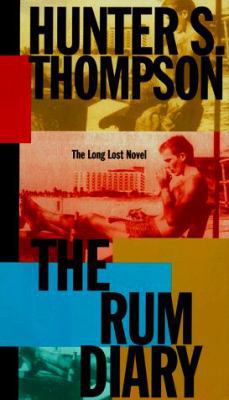 The Rum Diary: The Long Lost Novel 0684855216 Book Cover