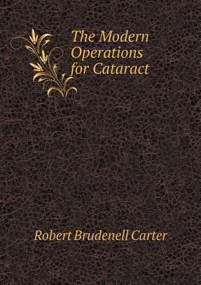 The Modern Operations for Cataract 5518913389 Book Cover
