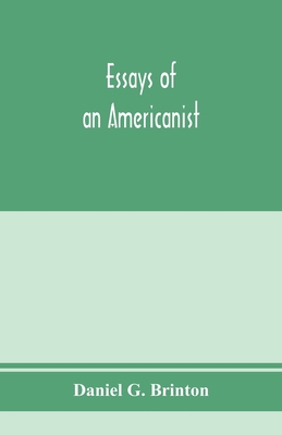 Essays of an Americanist. I. Ethnologic and arc... 9353974690 Book Cover