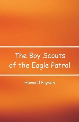 The Boy Scouts of the Eagle Patrol 9352972651 Book Cover