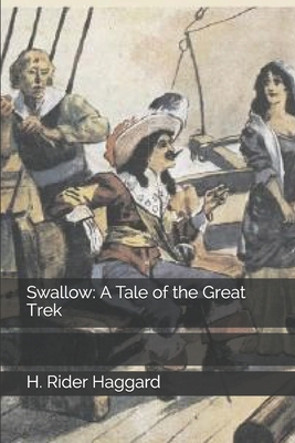 Swallow: A Tale of the Great Trek 1693136449 Book Cover