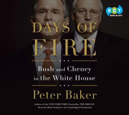 Days of Fire: Bush and Cheney in the White House 0385362366 Book Cover