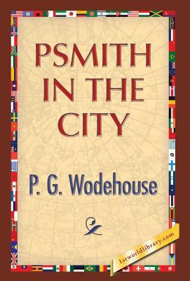 Psmith in the City 1421851717 Book Cover