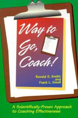 Way to Go, Coach: A Scientifically-Proven Appro... 1886346011 Book Cover