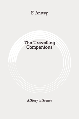 The Travelling Companions: A Story in Scenes: O... B08924GDJ5 Book Cover