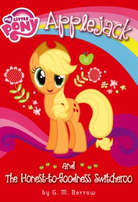 Applejack and the Honest-To-Goodness Switcheroo 0606353011 Book Cover