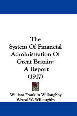 The System Of Financial Administration Of Great... 1437441238 Book Cover