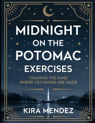 Midnight on the Potomac Exercises: Training The... B0FZLWP2MT Book Cover