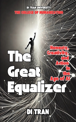 The Great Equalizer: Honesty, Creativity, and A... B0DS8TCWB3 Book Cover
